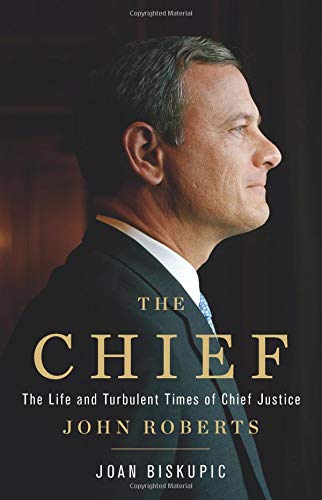 9780465093274: The Chief: The Life and Turbulent Times of Chief Justice John Roberts