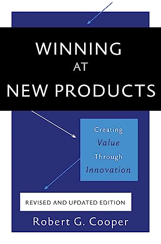 Imagen de archivo de Winning at New Products: Creating Value Through Innovation a la venta por PlumCircle