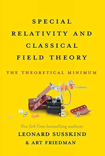 9780465093342: Special Relativity and Classical Field Theory: The Theoretical Minimum