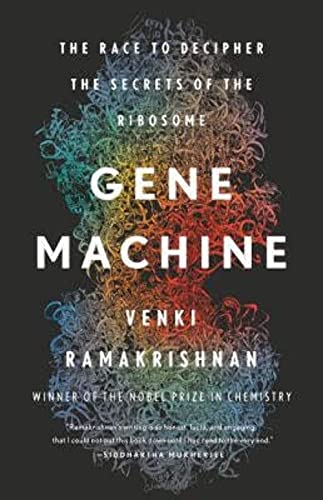 Stock image for Gene Machine: The Race to Decipher the Secrets of the Ribosome for sale by Bookoutlet1
