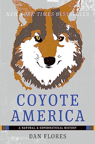 Imagen de archivo de Coyote America: A Natural and Supernatural History a la venta por SecondSale