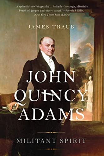 Beispielbild fr John Quincy Adams: Militant Spirit zum Verkauf von Books From California
