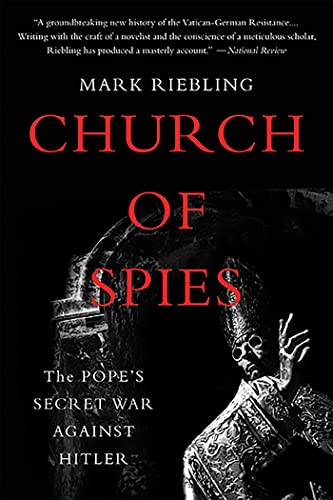 Stock image for Church of Spies: The Popes Secret War Against Hitler for sale by Goodwill Books