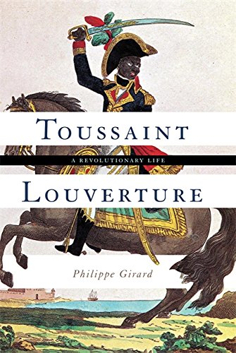 Beispielbild fr Toussaint Louverture A Revolutionary Life zum Verkauf von Books End Bookshop