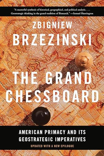 9780465094356: The Grand Chessboard: American Primacy and Its Geostrategic Imperatives