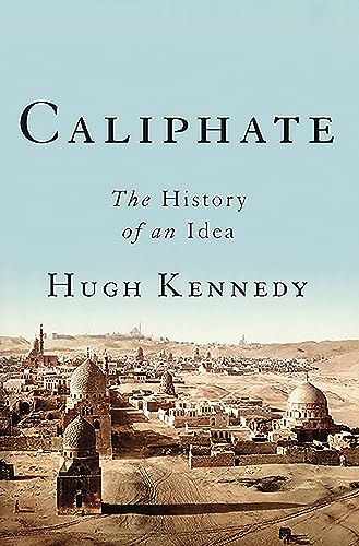 9780465094387: Caliphate: The History of an Idea