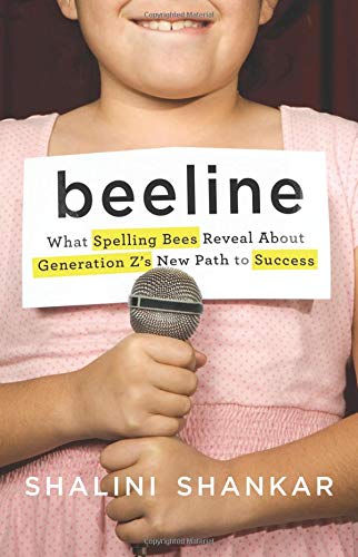 Beispielbild fr Beeline : What Spelling Bees Reveal about Generation Z's New Path to Success zum Verkauf von Better World Books