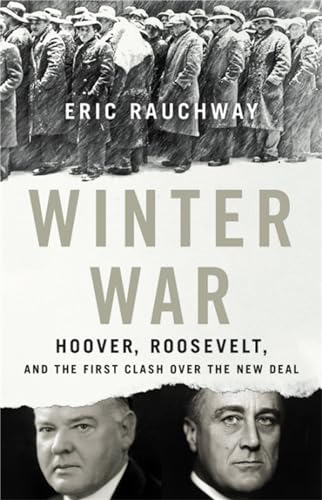 Stock image for Winter War : Hoover, Roosevelt, and the First Clash over the New Deal for sale by Better World Books