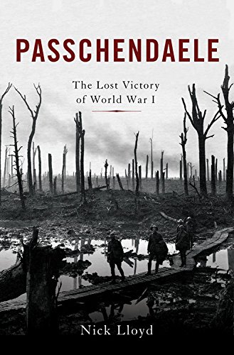 Beispielbild fr Passchendaele : The Lost Victory of World War I zum Verkauf von Better World Books