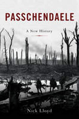 Imagen de archivo de Passchendaele: The Lost Victory of World War I a la venta por Idaho Youth Ranch Books