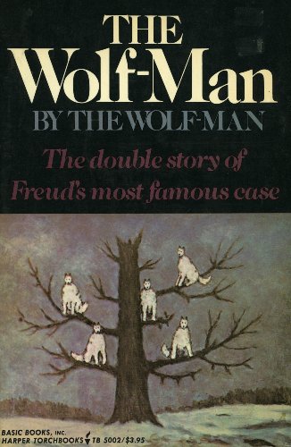 Beispielbild fr The Wolf-Man by The Wolf-Man with the Case of the Wolf-Man by Sigmund Freud zum Verkauf von books4u31