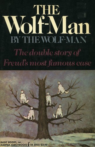 Imagen de archivo de The Wolf-Man by The Wolf-Man with the Case of the Wolf-Man by Sigmund Freud a la venta por HPB Inc.
