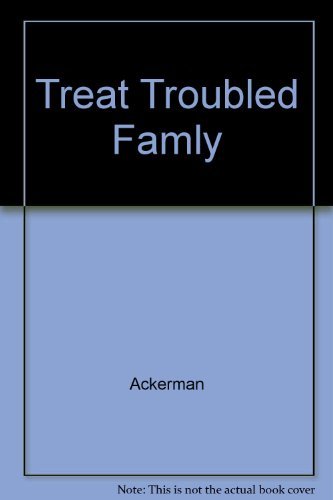 Stock image for Treating the Troubled Family for sale by Better World Books