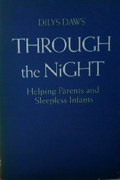 Stock image for Through the Night: Helping Parents and Sleepless Infants for sale by ThriftBooks-Dallas