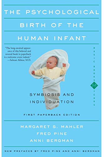 9780465095544: Psychological Birth Of The Human Infant Symbiosis And Individuation