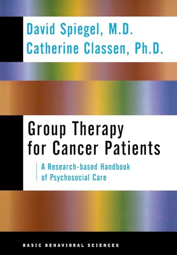 Group Therapy For Cancer Patients: A Research-based Handbook Of Psychosocial Care (9780465095650) by Spiegel, David; Classen, Catherine