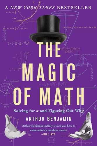 9780465096213: The Magic of Math: Solving for x and Figuring Out Why