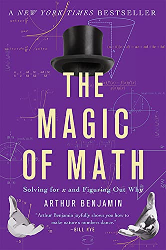 Stock image for The Magic of Math : Solving for X and Figuring Out Why for sale by Better World Books