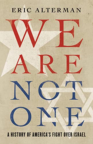 Stock image for We Are Not One: A History of Americas Fight Over Israel for sale by PlumCircle
