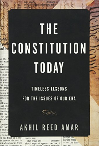 9780465096336: The Constitution Today: Timeless Lessons for the Issues of Our Era