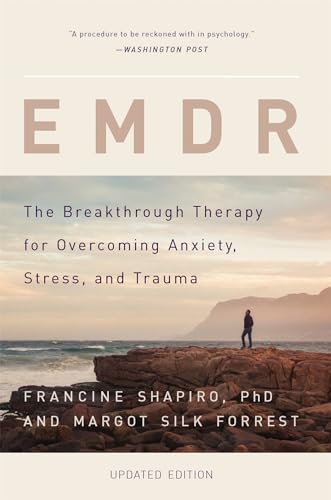 Beispielbild fr EMDR: The Breakthrough Therapy for Overcoming Anxiety, Stress, and Trauma zum Verkauf von GF Books, Inc.