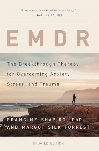 Stock image for EMDR: The Breakthrough Therapy for Overcoming Anxiety, Stress, and Trauma for sale by GF Books, Inc.