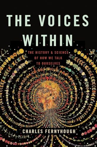 9780465096800: The Voices Within: The History and Science of How We Talk to Ourselves