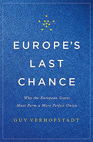 9780465096855: Europe's Last Chance: Why the European States Must Form a More Perfect Union