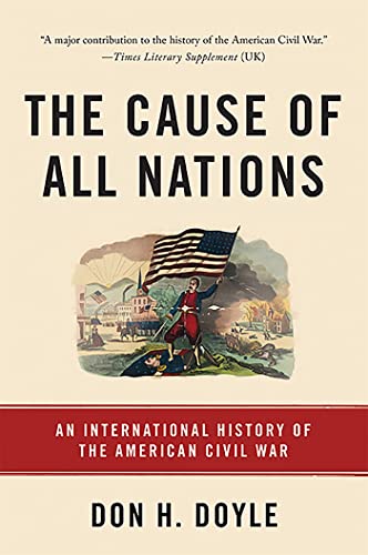 Beispielbild fr The Cause of All Nations: An International History of the American Civil War zum Verkauf von Books From California