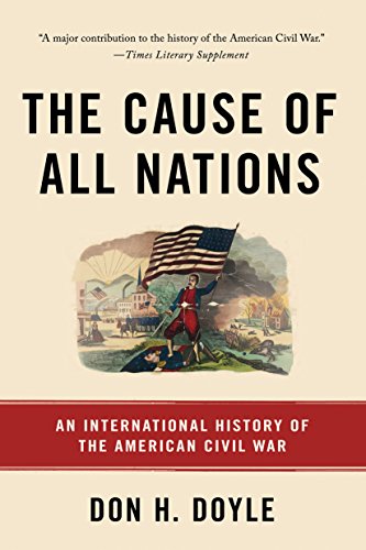 9780465096978: The Cause of All Nations: An International History of the American Civil War