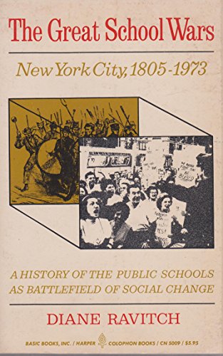 Beispielbild fr The Great School Wars: New York City, 1805-1973 zum Verkauf von Wonder Book