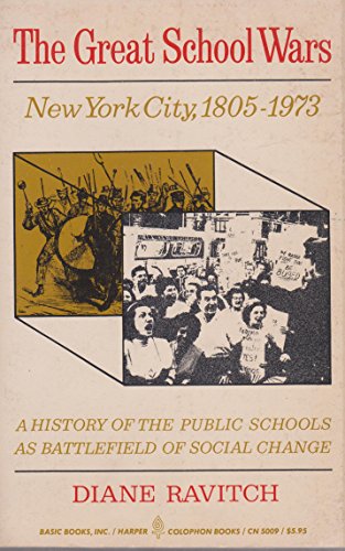 Imagen de archivo de The Great School Wars: New York City, 1805-1973 a la venta por Wonder Book