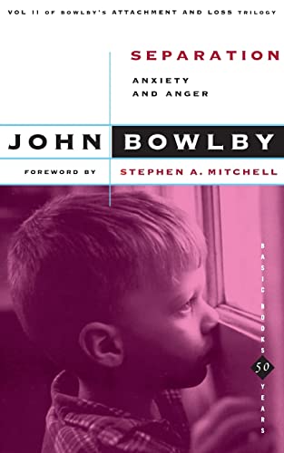 Separation: Anxiety And Anger (Basic Books Classics,) Volume 2 - John Bowlby