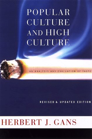 Imagen de archivo de Popular Culture And High Culture: An Analysis And Evaluation Of Taste a la venta por Wonder Book