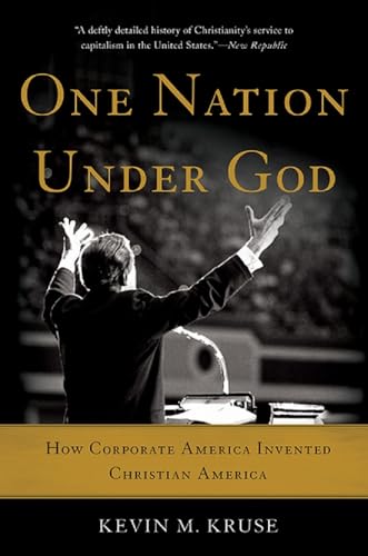 Stock image for One Nation Under God: How Corporate America Invented Christian America for sale by KuleliBooks