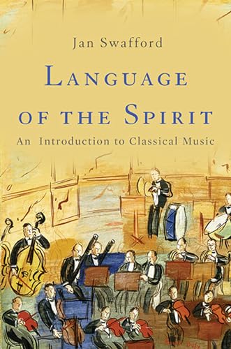 9780465097548: Language of the Spirit: An Introduction to Classical Music
