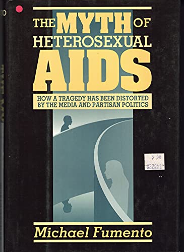 9780465098033: The Myth of Heterosexual AIDS