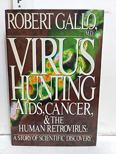 9780465098064: Virus Hunting: Cancer, AIDS, and the Human Retrovirus: a Story of Scientific Discovery