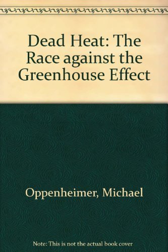 Imagen de archivo de Dead Heat : The Race Against the Greenhouse Effect a la venta por Better World Books
