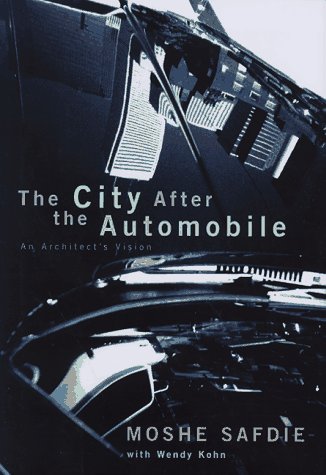 Stock image for The City after the Automobile : A Radical Vision of Design, Technology and Transportation for the Twenty-First Century for sale by Better World Books