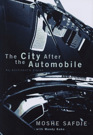9780465098361: The City After The Automobile: Past, Present, And Future
