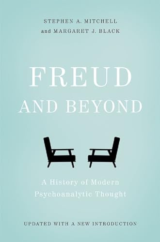 9780465098811: Freud and Beyond: A History of Modern Psychoanalytic Thought