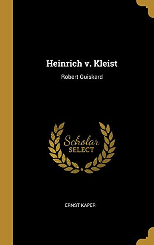 9780469001008: Heinrich v. Kleist: Robert Guiskard