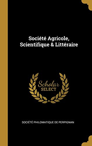 9780469130951: Socit Agricole, Scientifique & Littraire