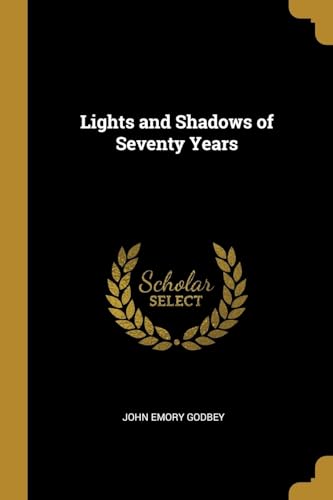 9780469153691: Lights and Shadows of Seventy Years