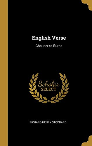 9780469248342: English Verse: Chauser to Burns