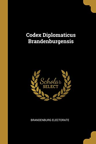 9780469304598: Codex Diplomaticus Brandenburgensis