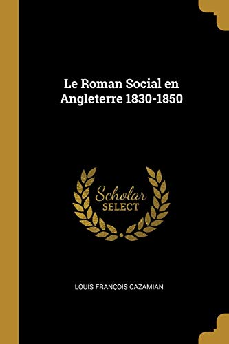 Imagen de archivo de Le Roman Social en Angleterre 1830-1850 (Basque Edition) a la venta por Lucky's Textbooks