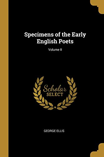 Imagen de archivo de Specimens of the Early English Poets; Volume II a la venta por Lucky's Textbooks