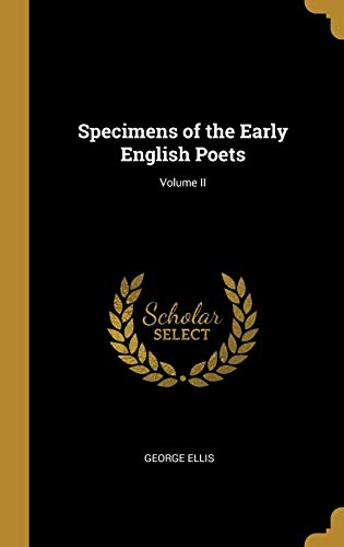 9780469456921: Specimens of the Early English Poets; Volume II